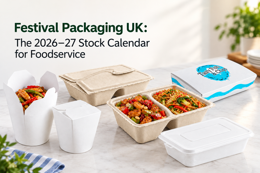 Festival Packaging UK: The 2026–27 Stock Calendar for Foodservice
